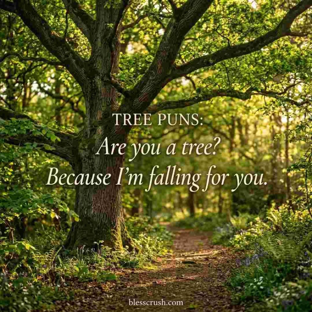Tree Puns quote on a majestic oak tree in a sunlit forest featuring a romantic pickup line surrounded by lush green foliage.