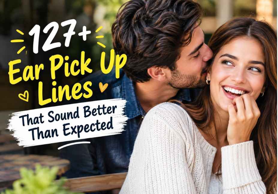 127+ Ear Pick Up Lines that sound better than expected, featuring a smiling couple sharing a playful romantic moment